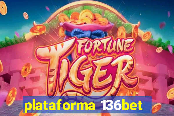 plataforma 136bet